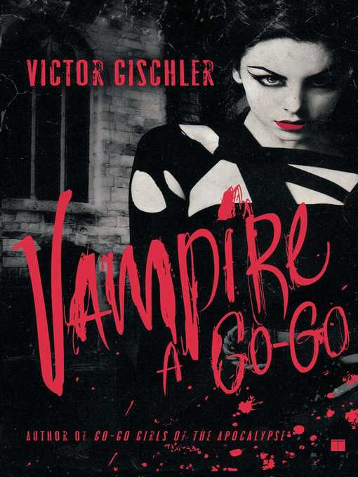 Title details for Vampire a Go-Go by Victor Gischler - Wait list